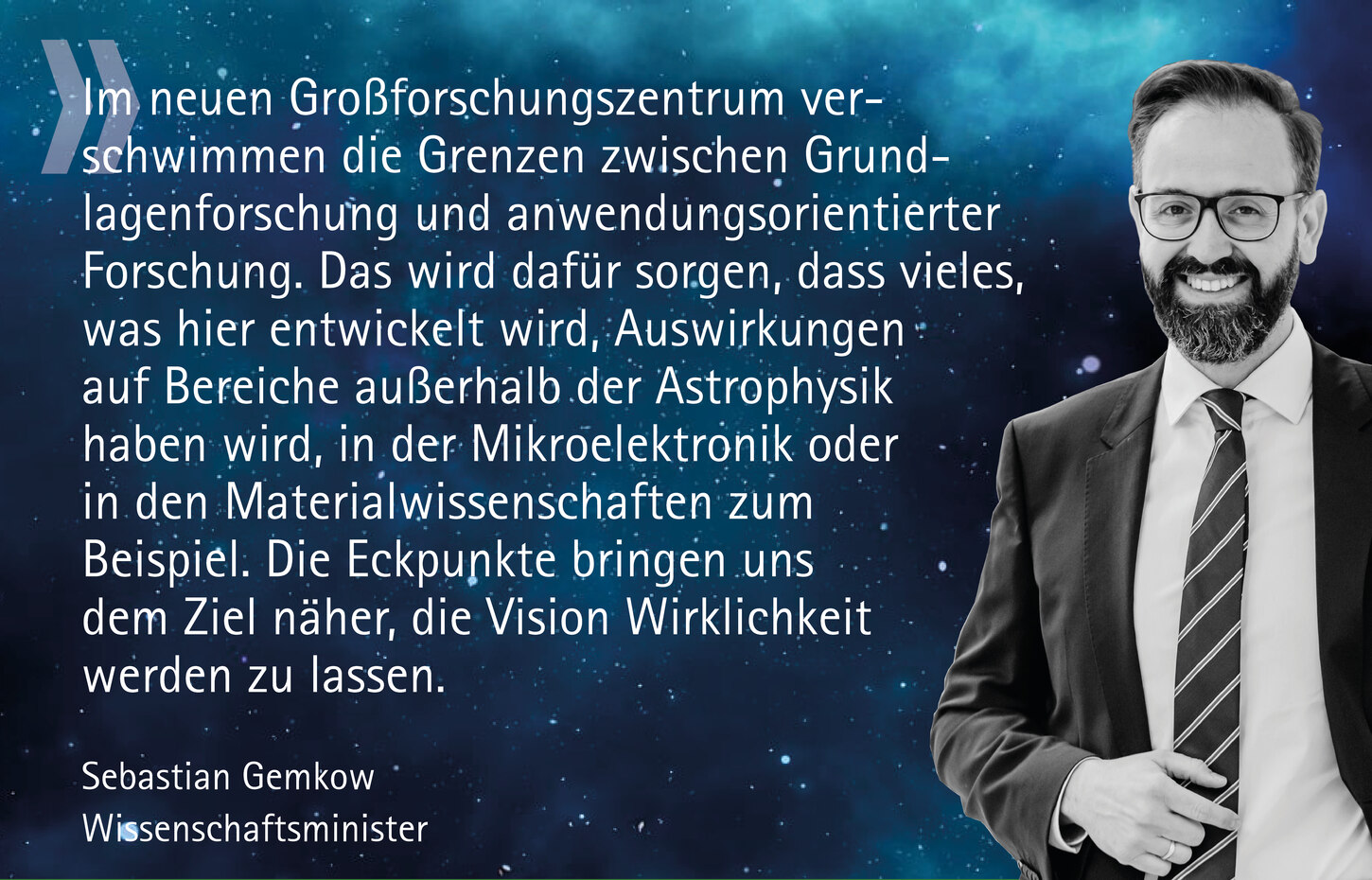 s/w-Foto von Wissenschaftminister Gemkow mit dem Zitat: Errichtung des Deutschen Zentrums für Astrophysik einen wichtigen Schritt vorangekommen